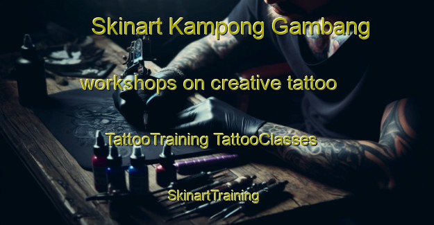 Skinart Kampong Gambang workshops on creative tattoo | #TattooTraining #TattooClasses #SkinartTraining-Malaysia