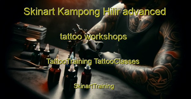 Skinart Kampong Hilir advanced tattoo workshops | #TattooTraining #TattooClasses #SkinartTraining-Malaysia