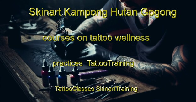 Skinart Kampong Hutan Gogong courses on tattoo wellness practices | #TattooTraining #TattooClasses #SkinartTraining-Malaysia