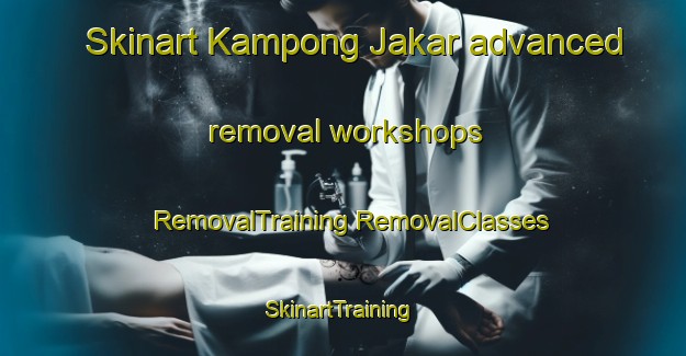 Skinart Kampong Jakar advanced removal workshops | #RemovalTraining #RemovalClasses #SkinartTraining-Malaysia