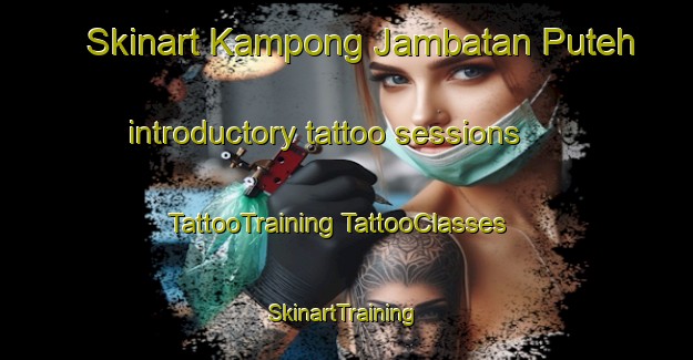 Skinart Kampong Jambatan Puteh introductory tattoo sessions | #TattooTraining #TattooClasses #SkinartTraining-Malaysia