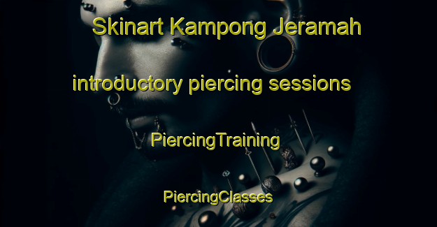 Skinart Kampong Jeramah introductory piercing sessions | #PiercingTraining #PiercingClasses #SkinartTraining-Malaysia