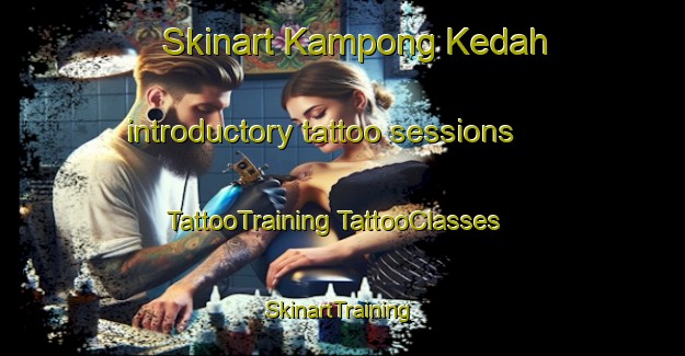 Skinart Kampong Kedah introductory tattoo sessions | #TattooTraining #TattooClasses #SkinartTraining-Malaysia