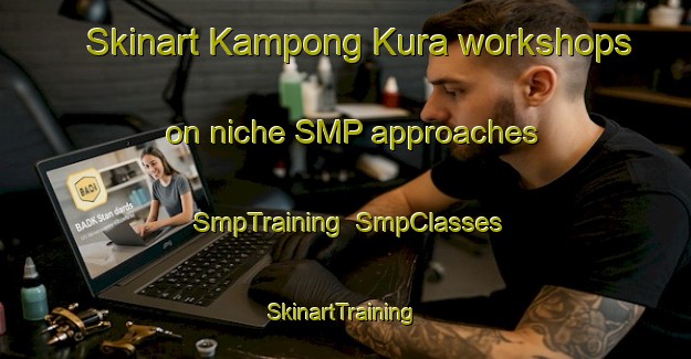 Skinart Kampong Kura workshops on niche SMP approaches | SmpTraining | SmpClasses | SkinartTraining-Malaysia