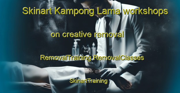 Skinart Kampong Lama workshops on creative removal | #RemovalTraining #RemovalClasses #SkinartTraining-Malaysia