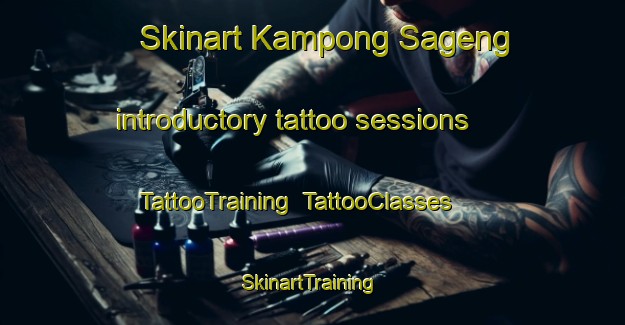 Skinart Kampong Sageng introductory tattoo sessions | TattooTraining | TattooClasses | SkinartTraining-Malaysia