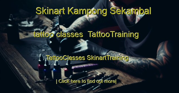 Skinart Kampong Sekambal tattoo classes | #TattooTraining #TattooClasses #SkinartTraining-Malaysia