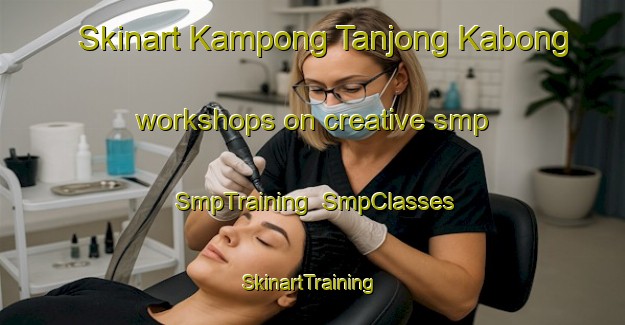 Skinart Kampong Tanjong Kabong workshops on creative smp | SmpTraining | SmpClasses | SkinartTraining-Malaysia