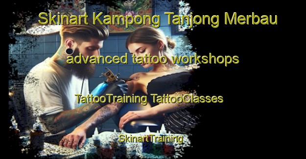 Skinart Kampong Tanjong Merbau advanced tattoo workshops | #TattooTraining #TattooClasses #SkinartTraining-Malaysia