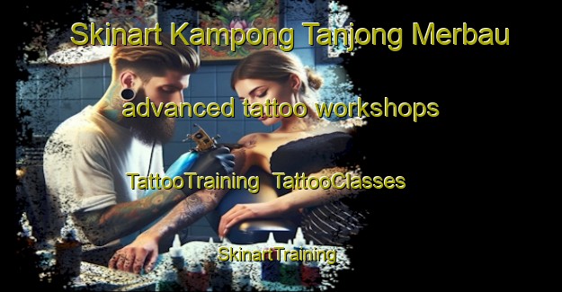 Skinart Kampong Tanjong Merbau advanced tattoo workshops | TattooTraining | TattooClasses | SkinartTraining-Malaysia