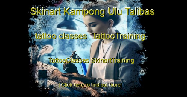 Skinart Kampong Ulu Talibas tattoo classes | #TattooTraining #TattooClasses #SkinartTraining-Malaysia