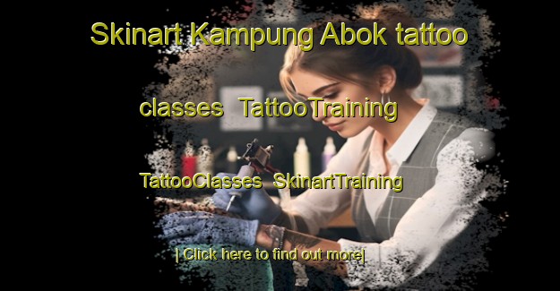 Skinart Kampung Abok tattoo classes | TattooTraining | TattooClasses | SkinartTraining-Malaysia