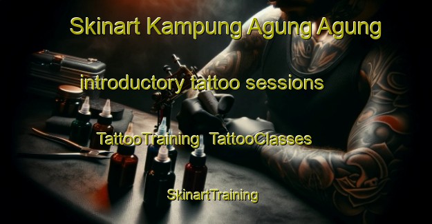 Skinart Kampung Agung Agung introductory tattoo sessions | TattooTraining | TattooClasses | SkinartTraining-Malaysia