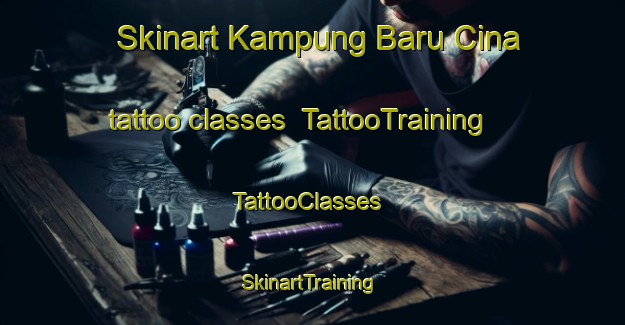 Skinart Kampung Baru Cina tattoo classes | TattooTraining | TattooClasses | SkinartTraining-Malaysia
