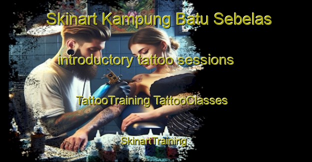 Skinart Kampung Batu Sebelas introductory tattoo sessions | #TattooTraining #TattooClasses #SkinartTraining-Malaysia