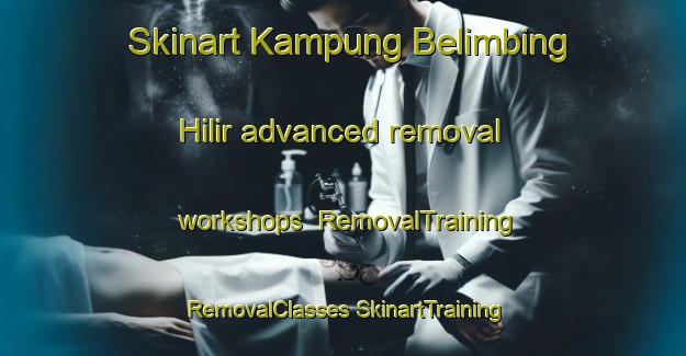 Skinart Kampung Belimbing Hilir advanced removal workshops | #RemovalTraining #RemovalClasses #SkinartTraining-Malaysia