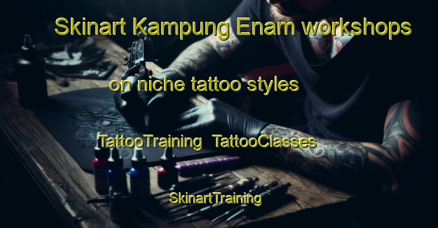 Skinart Kampung Enam workshops on niche tattoo styles | TattooTraining | TattooClasses | SkinartTraining-Malaysia