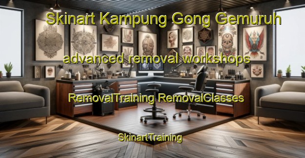 Skinart Kampung Gong Gemuruh advanced removal workshops | #RemovalTraining #RemovalClasses #SkinartTraining-Malaysia