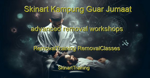 Skinart Kampung Guar Jumaat advanced removal workshops | #RemovalTraining #RemovalClasses #SkinartTraining-Malaysia