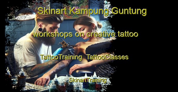 Skinart Kampung Guntung workshops on creative tattoo | TattooTraining | TattooClasses | SkinartTraining-Malaysia
