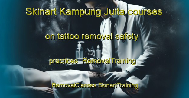 Skinart Kampung Juita courses on tattoo removal safety practices | #RemovalTraining #RemovalClasses #SkinartTraining-Malaysia