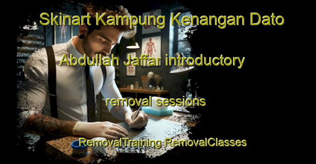 Skinart Kampung Kenangan Dato  Abdullah Jaffar introductory removal sessions | #RemovalTraining #RemovalClasses #SkinartTraining-Malaysia