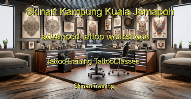 Skinart Kampung Kuala Jemapoh advanced tattoo workshops | #TattooTraining #TattooClasses #SkinartTraining-Malaysia