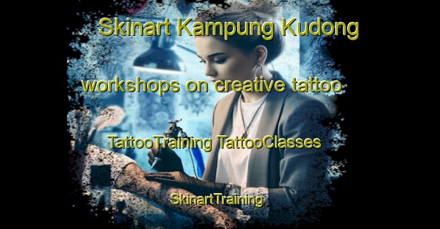 Skinart Kampung Kudong workshops on creative tattoo | #TattooTraining #TattooClasses #SkinartTraining-Malaysia