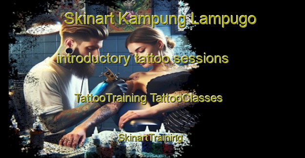 Skinart Kampung Lampugo introductory tattoo sessions | #TattooTraining #TattooClasses #SkinartTraining-Malaysia