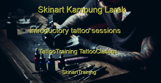 Skinart Kampung Larek introductory tattoo sessions | #TattooTraining #TattooClasses #SkinartTraining-Malaysia