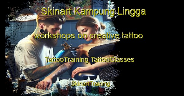 Skinart Kampung Lingga workshops on creative tattoo | #TattooTraining #TattooClasses #SkinartTraining-Malaysia