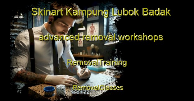 Skinart Kampung Lubok Badak advanced removal workshops | RemovalTraining | RemovalClasses | SkinartTraining-Malaysia