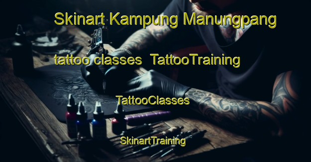Skinart Kampung Manungpang tattoo classes | TattooTraining | TattooClasses | SkinartTraining-Malaysia