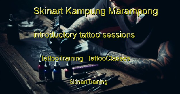 Skinart Kampung Marampong introductory tattoo sessions | TattooTraining | TattooClasses | SkinartTraining-Malaysia
