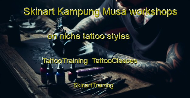 Skinart Kampung Musa workshops on niche tattoo styles | TattooTraining | TattooClasses | SkinartTraining-Malaysia