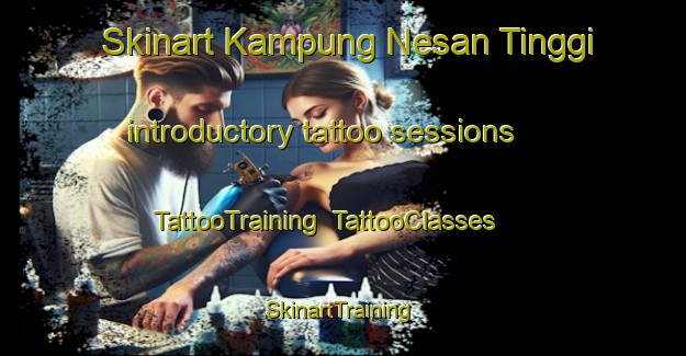 Skinart Kampung Nesan Tinggi introductory tattoo sessions | TattooTraining | TattooClasses | SkinartTraining-Malaysia