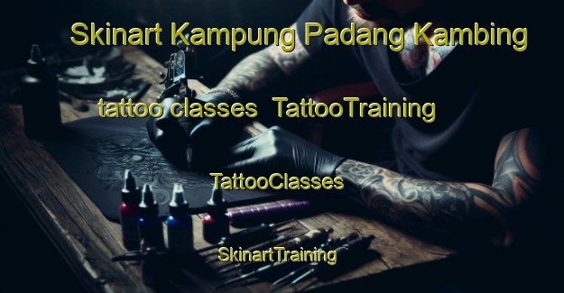 Skinart Kampung Padang Kambing tattoo classes | TattooTraining | TattooClasses | SkinartTraining-Malaysia