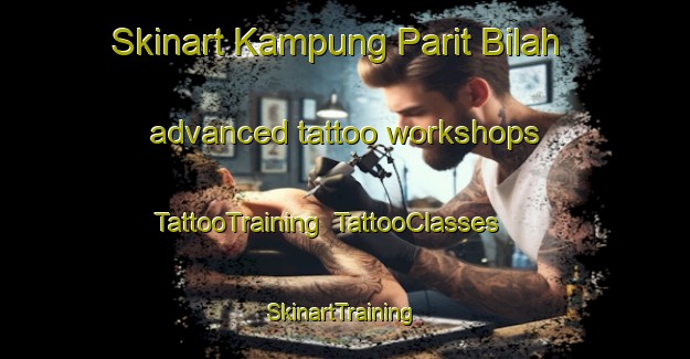 Skinart Kampung Parit Bilah advanced tattoo workshops | TattooTraining | TattooClasses | SkinartTraining-Malaysia
