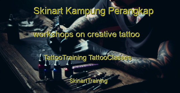 Skinart Kampung Perangkap workshops on creative tattoo | #TattooTraining #TattooClasses #SkinartTraining-Malaysia