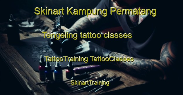 Skinart Kampung Permatang Tengeling tattoo classes | #TattooTraining #TattooClasses #SkinartTraining-Malaysia