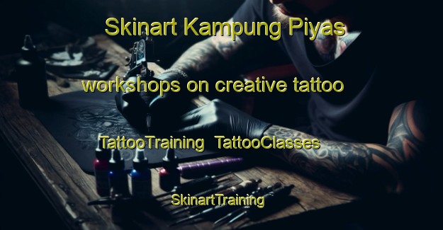 Skinart Kampung Piyas workshops on creative tattoo | TattooTraining | TattooClasses | SkinartTraining-Malaysia