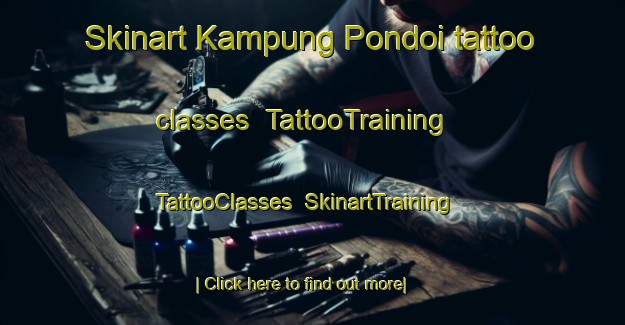 Skinart Kampung Pondoi tattoo classes | TattooTraining | TattooClasses | SkinartTraining-Malaysia