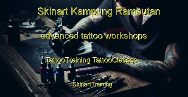 Skinart Kampung Rambutan advanced tattoo workshops | #TattooTraining #TattooClasses #SkinartTraining-Malaysia