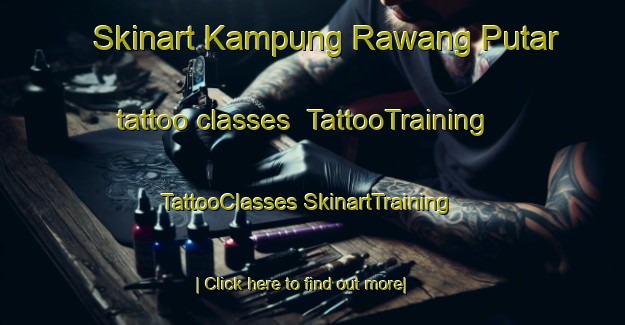 Skinart Kampung Rawang Putar tattoo classes | #TattooTraining #TattooClasses #SkinartTraining-Malaysia