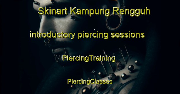 Skinart Kampung Rengguh introductory piercing sessions | #PiercingTraining #PiercingClasses #SkinartTraining-Malaysia