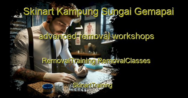 Skinart Kampung Sungai Gemapai advanced removal workshops | #RemovalTraining #RemovalClasses #SkinartTraining-Malaysia