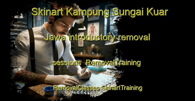 Skinart Kampung Sungai Kuar Jawa introductory removal sessions | #RemovalTraining #RemovalClasses #SkinartTraining-Malaysia