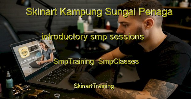 Skinart Kampung Sungai Penaga introductory smp sessions | SmpTraining | SmpClasses | SkinartTraining-Malaysia