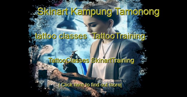 Skinart Kampung Tamonong tattoo classes | #TattooTraining #TattooClasses #SkinartTraining-Malaysia