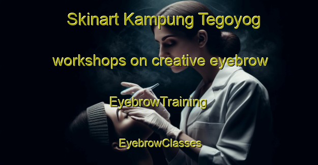Skinart Kampung Tegoyog workshops on creative eyebrow | EyebrowTraining | EyebrowClasses | SkinartTraining-Malaysia